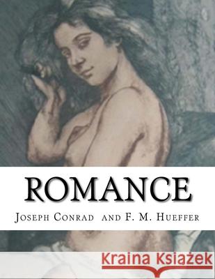 Romance F. M. Hueffer Joseph Conrad 9781530640775 Createspace Independent Publishing Platform - książka