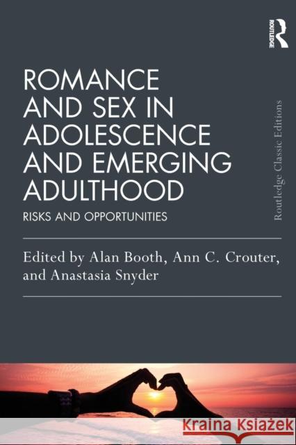 Romance and Sex in Adolescence and Emerging Adulthood: Risks and Opportunities Alan Booth 9781138906600 Taylor & Francis Group - książka