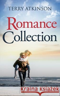 Romance Collection: 3 Clean and Wholesome Romances in one Book Terry Atkinson 9781520307053 Independently Published - książka