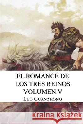 Romance de los tres reinos, volumen V: Cao Cao invade Jingzhou Ricardo Cebrian Luo Guanzhong 9781080918881 Independently Published - książka