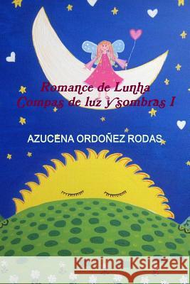 Romance de Luna Azucena Ordoã'ez Rodas 9781365375361 Lulu.com - książka