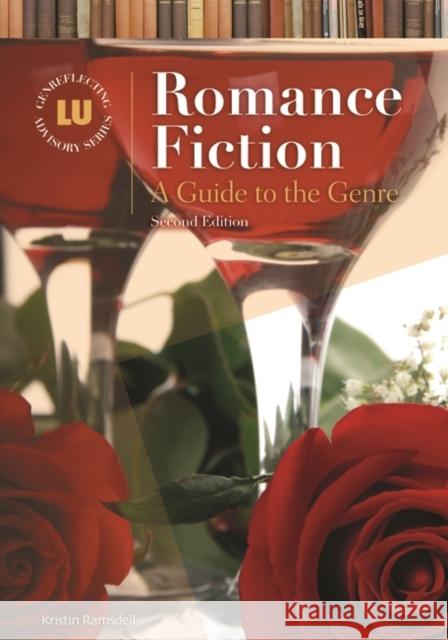 Romance Fiction: A Guide to the Genre Kristin Ramsdell 9781591581772 Libraries Unlimited - książka