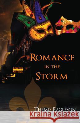 Romance in the Storm MS Themis Eagleson 9781478204749 Createspace Independent Publishing Platform - książka