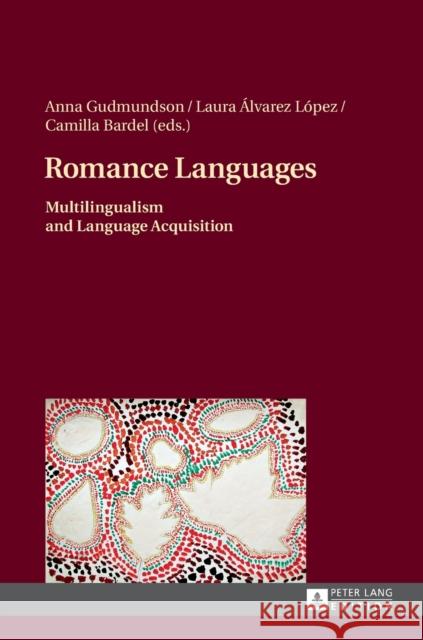 Romance Languages: Multilingualism and Language Acquisition Gudmundson, Anna 9783631717585  - książka