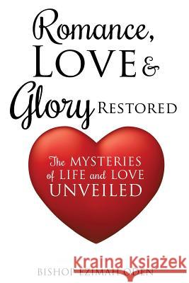 Romance, Love & Glory Restored Bishop Ezimah Oden 9781498474139 Xulon Press - książka