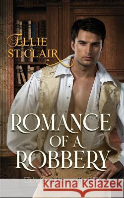 Romance of a Robbery: A Historical Regency Romance St Clair, Ellie 9798429203607 Independently published - książka