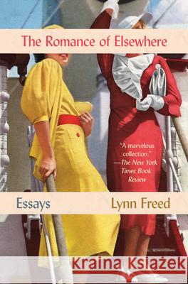 Romance of Elsewhere: Essays Lynn Freed 9781640091597 Counterpoint LLC - książka