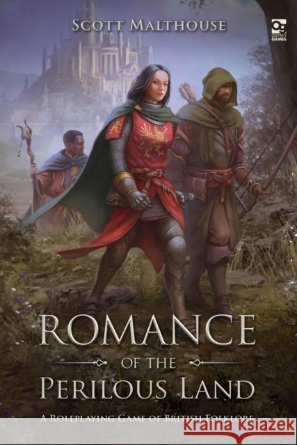 Romance of the Perilous Land: A Roleplaying Game of British Folklore Scott Malthouse Alan Lathwell 9781472834775 Osprey Games - książka