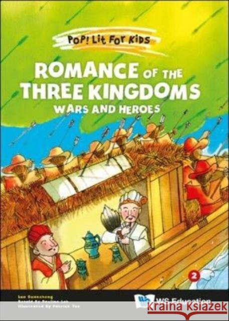 Romance of the Three Kingdoms: Wars and Heroes Luo, Guanzhong 9789811253102 Ws Education (Children's) - książka