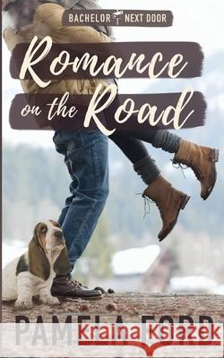 Romance on the Road: A small town love story Ford, Pamela 9781944792107 Aine Press - książka