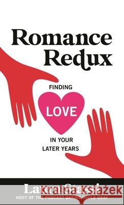 Romance Redux: Finding Love in Your Later Years Laura Stassi 9781538168851 Rowman & Littlefield - książka