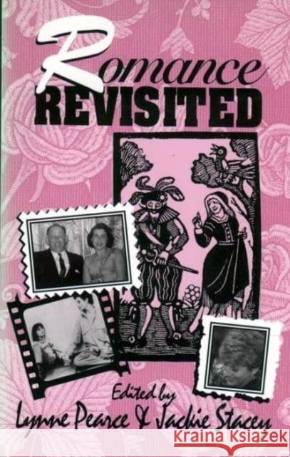 Romance Revisited Lynne Pearce Jackie Stacey 9780814766309 New York University Press - książka