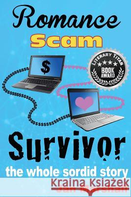 Romance Scam Survivor: The Whole Sordid Story Jan Marshall 9780648233602 Sangam Enterprises Pty Ltd - książka