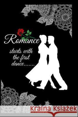 Romance: Starts with the first dance....... Az Designs 9781688096561 Independently Published - książka