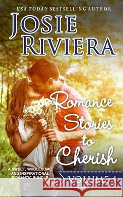 Romance Stories To Cherish Riviera, Josie 9781720771975 Createspace Independent Publishing Platform - książka