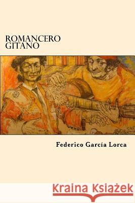 Romancero Gitano (Spanish Edition) Federico Garcia Lorca 9781545147405 Createspace Independent Publishing Platform - książka