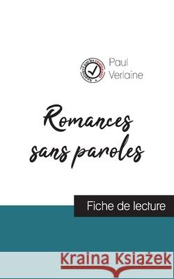 Romances sans paroles de Paul Verlaine (fiche de lecture et analyse complète de l'oeuvre) Paul Verlaine 9782759308316 Comprendre La Litterature - książka