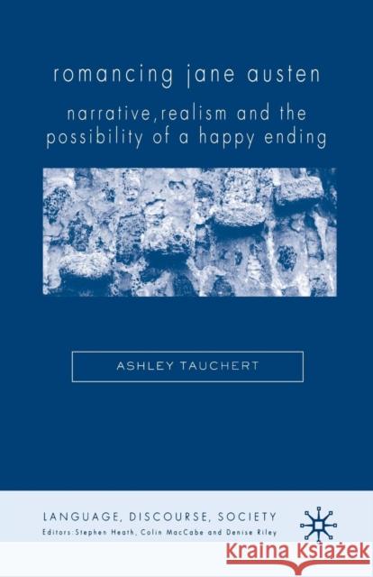 Romancing Jane Austen: Narrative, Realism and the Possibility of a Happy Ending Tauchert, A. 9781349546350 Palgrave MacMillan - książka