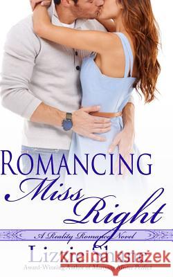 Romancing Miss Right Lizzie Shane 9781508613435 Createspace - książka