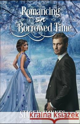 Romancing on Borrowed Time Haynes Stacey Haynes 9798670100342 Independently published - książka