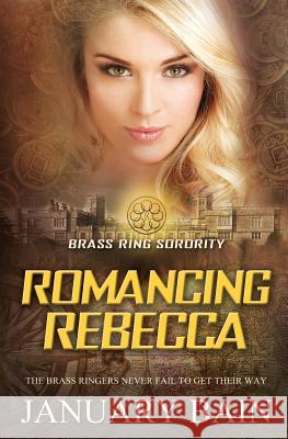 Romancing Rebecca January Bain 9781786863898 Totally Bound Publishing - książka