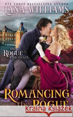 Romancing the Rogue Lana Williams 9781072357216 Independently Published - książka