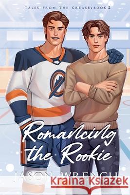 Romancing the Rookie Jason Wrench 9781971739052 Jason Wrench - książka