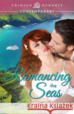 Romancing the Seas Cait O'Sullivan 9781440562617 Crimson Romance - książka