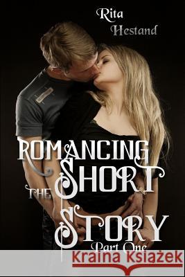 Romancing the Short Story Rita Hestand 9781794428829 Independently Published - książka