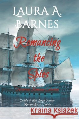 Romancing the Spies: A Historical Romance Collection Laura A Barnes   9798215194157 Laura A. Barnes - książka
