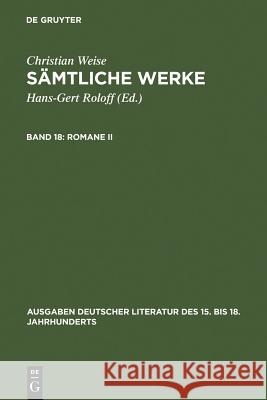 Romane II: [Die Drey Kluegsten Leute] Weise, Christian 9783110181241 Walter de Gruyter & Co - książka