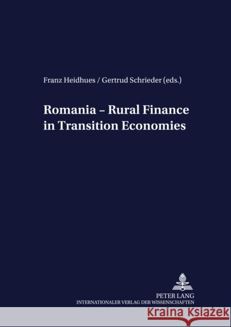 Romania - Rural Finance in Transition Economies Franz Heidhues Gertrud Schrieder 9783631366837 Lang, Peter, Gmbh, Internationaler Verlag Der - książka