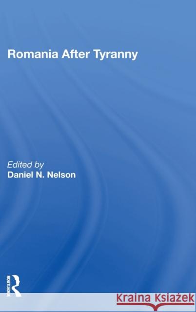 Romania After Tyranny Daniel N Nelson 9780367286194 Taylor and Francis - książka