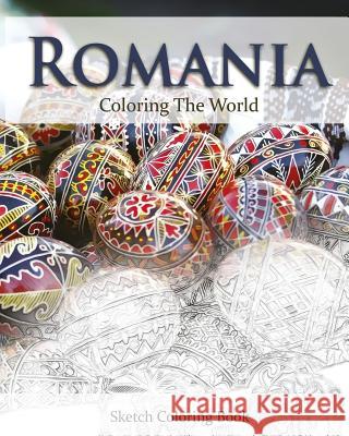 Romania Coloring the World: Sketch Coloring Book Anthony Hutzler 9781539687764 Createspace Independent Publishing Platform - książka