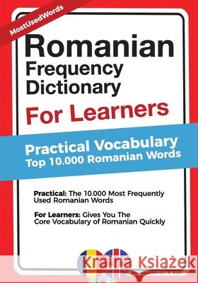 Romanian Frequency Dictionary For Learners: Practical Vocabulary - Top 10.000 Romanian Words Kool, E. 9781976352720 Createspace Independent Publishing Platform - książka