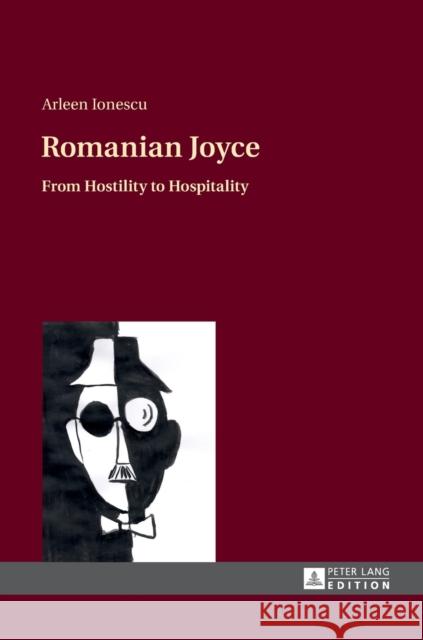 Romanian Joyce: From Hostility to Hospitality Ionescu, Arleen 9783631652916 Peter Lang Gmbh, Internationaler Verlag Der W - książka