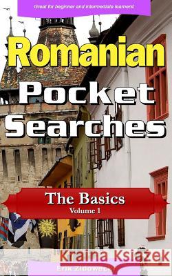 Romanian Pocket Searches - The Basics - Volume 1: A Set of Word Search Puzzles to Aid Your Language Learning Erik Zidowecki 9781978242883 Createspace Independent Publishing Platform - książka