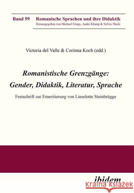 Romanistische Grenzgänge: Gender, Didaktik, Literatur, Sprache : Festschrift zur Emeritierung von Lieselotte Steinbrügge  9783838210407 ibidem - książka