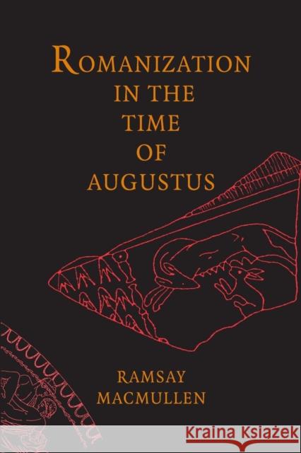 Romanization in the Time of Augustus Ramsay MacMullen 9780300137538 Yale University Press - książka