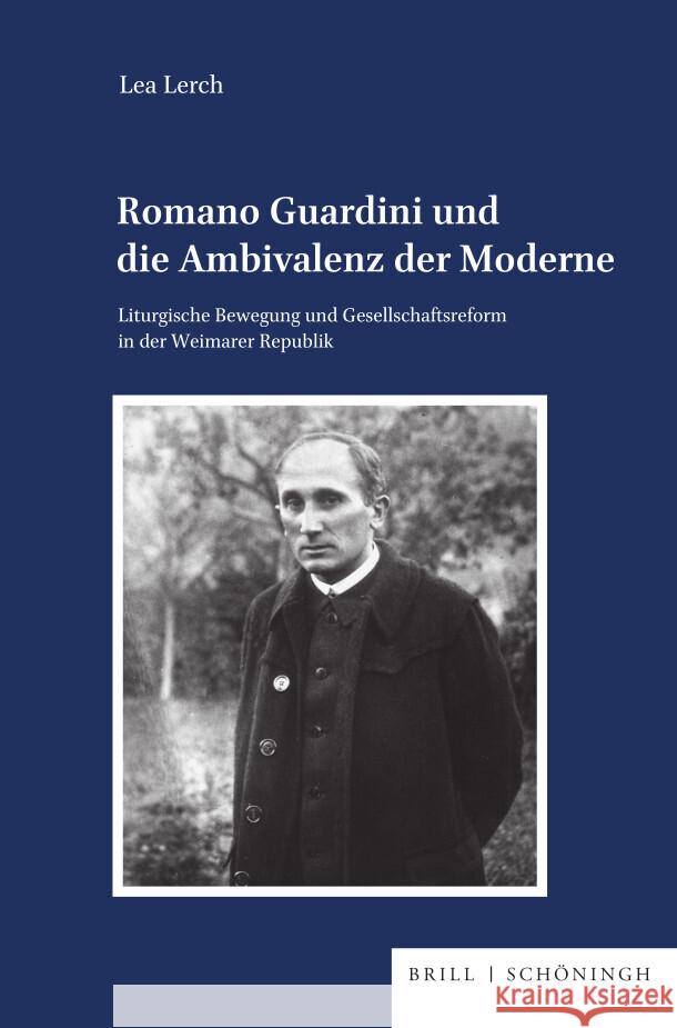 Romano Guardini und die Ambivalenz der Moderne Lerch, Lea 9783506795328 Brill | Schöningh - książka