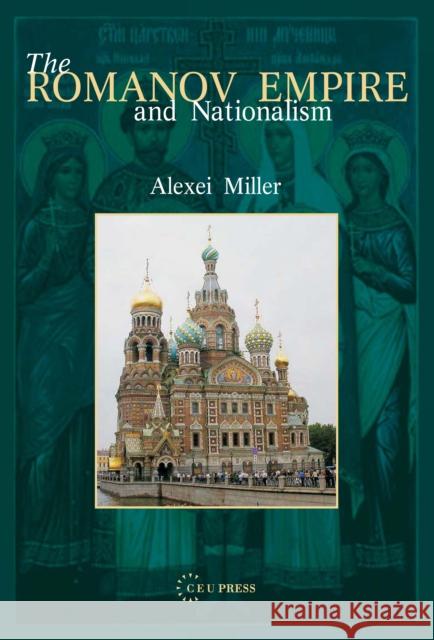 Romanov Empire & Nationalism CB Miller, Alexei 9789639776197 Central European University Press - książka