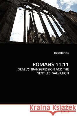 Romans 11: 11 Daniel Berchie 9783639272208 VDM Verlag - książka