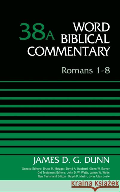 Romans 1-8, Volume 38a: 38 Dunn, James D. G. 9780310521822 Zondervan - książka