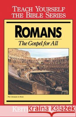 Romans- Teach Yourself the Bible Series: The Gospel for All Brooks, Keith L. 9780802473721 Moody Publishers - książka