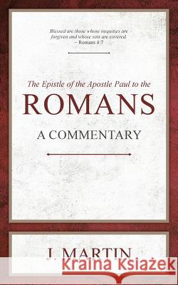 Romans: A Commentary J Martin 9781622456079 Aneko Press - książka
