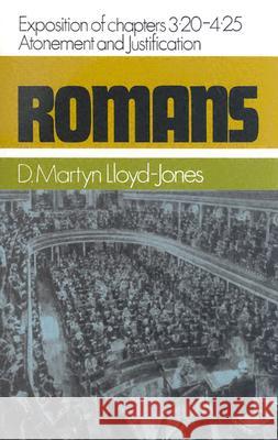 Romans: An Exposition of Chapters 3: 20 to 4:25, Atonement and Justification D. M. Lloyd-Jones 9780851510347 The Banner of Truth Trust - książka
