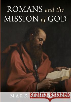 Romans and the Mission of God Mark J Keown 9781666719444 Wipf & Stock Publishers - książka