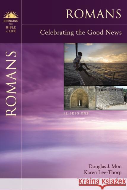 Romans: Celebrating the Good News Moo, Douglas J. 9780310276524 Zondervan - książka