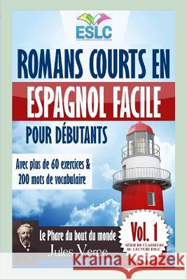 Romans Courts En Espagnol Facile Pour Debutants: -Le Phare Du Bout Du Monde- de Jules Verne Alvaro Parr 9781544913278 Createspace Independent Publishing Platform - książka