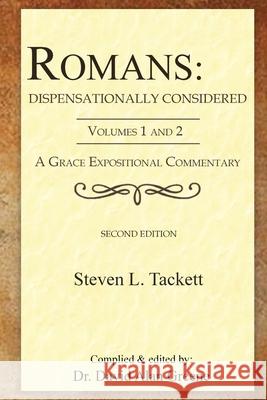 Romans: Dispensationally Considered Steven L. Tackett David Alan Greene 9781968434038 Graceword Publishing, LLC - książka